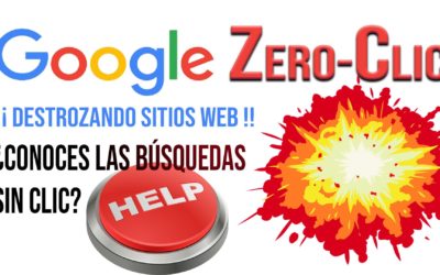 El ZERO-CLIC de Google «destroza» muchos sitios web 🥵